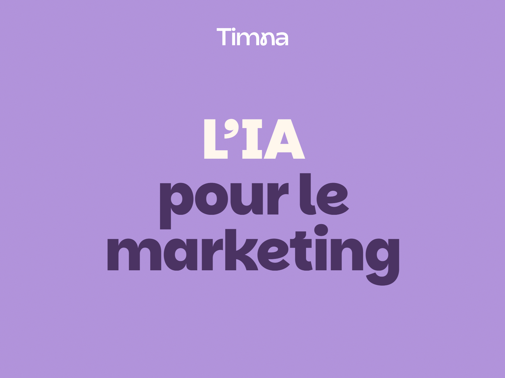 Couverture Timna : L’IA pour le marketing